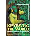 Reweaving the World: The Emergence of Ecofeminism