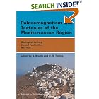 Paleomagnetism and Tectonics of the Mediterranean Region (Geological Society Special... by A. Morris