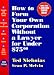 How To Form Your Own Corporation  Without a Lawyer for Under $75 (How to Form Your Own Corporation Without a Lawyer for Under $7500) by Ted Nicholas ISBN 1574101250