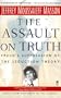 The ASSAULT ON TRUTH: FREUD'S SUPPRESSION OF THE SEDUCTION THEORY