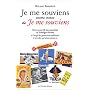 Je me souviens encore mieux de Je me souviens : Notes pour Je me souviens de Georges Perec à l'usage des générations oublieuses et de celles qui n'ont jamais su