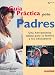 Book Guia Practica Para Padres/Practical Guide for Parents: Una Herramienta Valiosa Para La Familia Y Educadores/A Valuable tool for the Family
