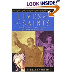 Lives of the Saints: From Mary and Francis of Assisi to John XXIII and Mother Teresa