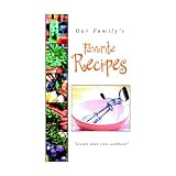 OurFamily'sFavoriteRecipes:ACreate-Your-OwnCookbook