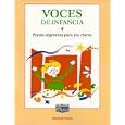 Voces De Infancia : Poesia Argentina Para Los Chicos : Antologia