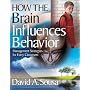 How the Brain Influences Behavior: Management Strategies for Every Classroom