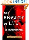 The Energy of Life: The Science of What Makes Our Minds and Bodies Work
