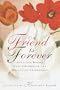 A Friend Is Forever: Precious Poems That Celebrate the Beauty of Friendship