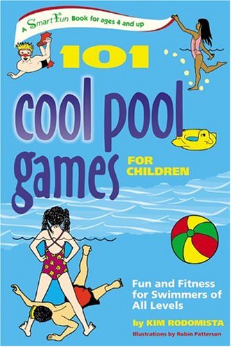 101 Cool Pool Games for Children: Fun and Fitness for Swimmers of All Levels (SmartFun Activity Books)
