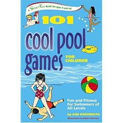 101 Cool Pool Games for Children: Fun and Fitness for Swimmers of All Levels (SmartFun Activity Books)