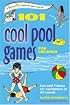 101 Cool Pool Games for Children: Fun and Fitness for Swimmers of All Levels (SmartFun Activity Books)