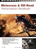 Motocross and Off-Road Performance Handbook (Motorbooks Workshop)