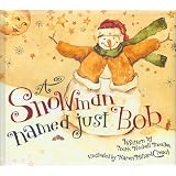 ASnowmanNamedJustBob
