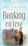 Banking on Love (Texas Weddings, Book 3) (Heartsong Presents #677)