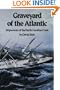 Graveyard of the Atlantic: Shipwrecks of the North Carolina Coast