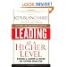 Leading at a Higher Level, Revised and Expanded Edition: Blanchard on Leadership and Creating High Performing Organizations