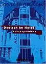 Deutsch Im Hotel - Gesprache Fuhren: Korrespondenz