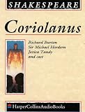 Coriolanus: Performed by Richard Burton, Michael Hordern, Jessica Tandy & Cast