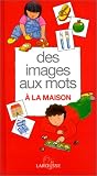 Des images aux mots : à la maison