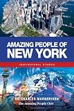 Amazing People of New York: Inspirational Stories