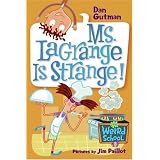 My Weird School #8: Ms. LaGrange Is Strange!