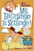 My Weird School #8: Ms. LaGrange Is Strange! (My Weird School)