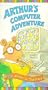 Arthur's Computer Adventure [VHS]