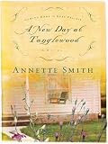  : A New Day at Tanglewood (Coming Home to Ruby Prairie, Book 2)