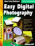 Easy Digital Photography: The Beginners Guide to Everything Digital - Updated for 2000 (Beginners Series)