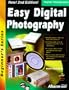 Easy Digital Photography with CDROM (Beginner's)