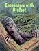 Encounters with Bigfoot by John Green