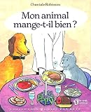 Mon animal mange-t-il bien ? - Cliquez ici pour davantage d'informations sur ce livre