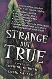 Strange But True: From the Files of"Fate" Magazine