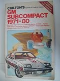 Chilton's Gm Subcompact 1971-80: Chevrolet Vega 1971-77, Chevrolet Monza 1975-80, Pontiac Astre 1975-77, Pontiac Sunbird 1975-80, Oldsmobile Starfire 1975-80, (Chilton's Repair & Tune-Up Guides)