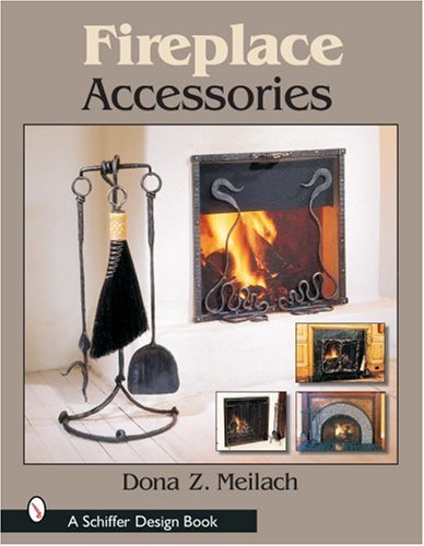 Fireplace accessories (schiffer design books)
