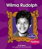 Review Pebble Books  / Wilma Rudolph (First Biographies (Capstone Hardcover))