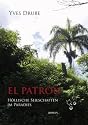 EL PATR&Oacute;N: H&ouml;llische Seilschaften im Paradies