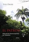 EL PATRON - Höllische Seilschaften im Paradie