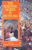Feminine Sacred in South Asia
