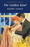 The Golden Bowl (Wordsworth Classics)