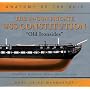 The 44-Gun Frigate USS Constitution, "Old Ironsides" (Anatomy of the Ship)