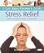Gaia Busy Person's Guide to Stress Relief: Simple Routines for Home, Work, & Travel (A Gaia Busy Person's Guide) width=