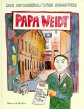 Papa Weidt: Er bot den Nazis die Stirn - Inge Deutschkron, Lukas Ruegenberg