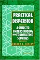 Practical Dispersion: A Guide to Understanding and Formulating Slurries