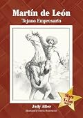 Martin De Leon: Tejano Empresario (The Stars of Texas Series)