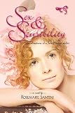 Sex & Sensibility: The Adventures of a Jane Austen Addict--A Novel