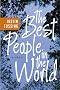 The Best People in the World: A Novel The Best People in the World: A Novel