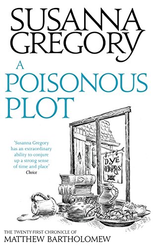 A Poisonous Plot: The Twenty First Chronicle of Matthew Bartholomew (THOMAS CHALONER)