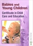 Babies and Young Children: Certificate in Child Care & Education