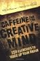 Caffeine for the Creative Mind: 250 Exercises to Wake Up Your Brain